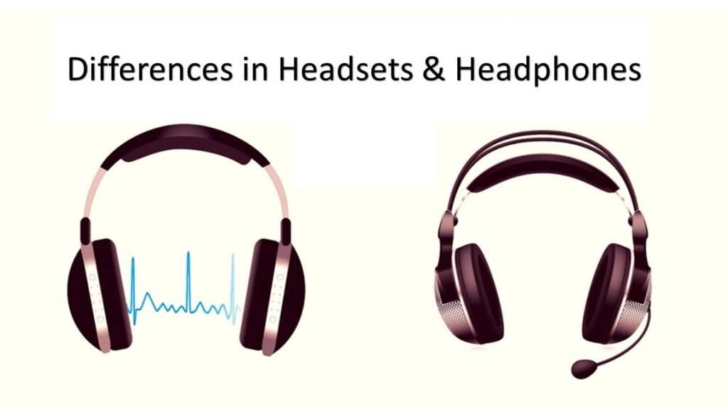 Differences in Headsets & Headphones