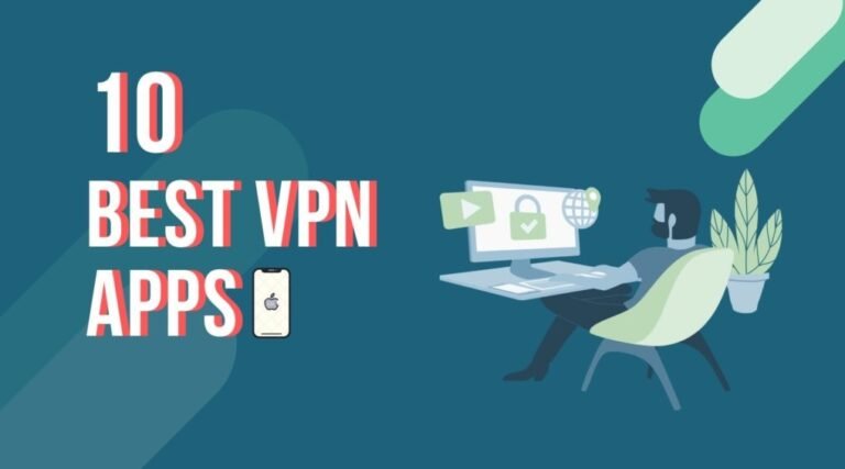 10 Best Android & iOS VPN Apps in 2020